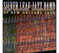 Silver Leaf Jazz Band - Composers of New Orleans