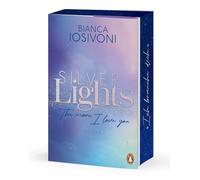 Silver Lights - The more I love you: Roman. Das große Finale der prickelnden Haters-to-Lovers Fake Dating Romance. Mit Farbschnitt in limitierter Auflage