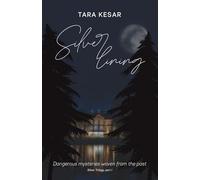 Silver Lining: Dangerous mysteries woven from the past