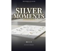 Silver Moments: A Portfolio by Mo Un