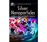 Silver Nanoparticles - [Version Originale] Armentano Ilaria, Jose Maria Kenny (Auteur)