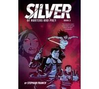 Silver: Of Hunters And Prey