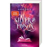 Anne Lück – Silver & Poison Bd. 2: Die Essenz der Erinnerung – Fortsetzung des SPIEGEL-Bestsellers