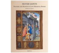 Silver Saints: Prayers And Badges In Late Medieval Books
