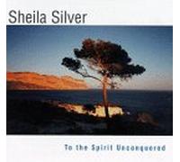 Silver, Sheila - to The Spirit Unconquered