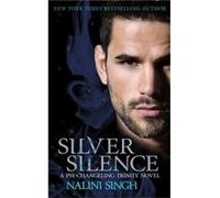 Silver Silence Nalini Singh, (Auteur)