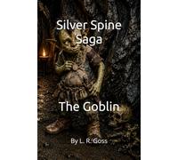 Silver Spine Saga: The Goblin