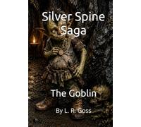 Silver Spine Saga: The Goblin