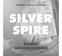 Silver Spire Lib/E: A Nero Wolfe Mystery (Nero Wolfe Mysteries Lib/E)