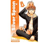 Hiromu Arakawa – Silver Spoon : La cuillère d'argent – Tome 3 – Broché