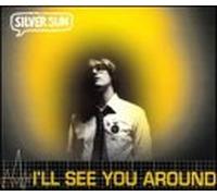Silver Sun - I'll See You Around Pt.1