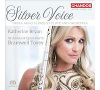 Silver Voice by KATHERINE BRYAN; ORCHESTRA OF OPERA NORTH; BRAMWELL TOVEY NEUF