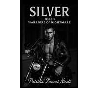 Silver - Warriors Of Nightmare Tome 5