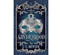 Silverblood The Silverblood Saga, #1 - L.L. Hunter - L.L. Hunter - ebook (ePub) - Livre