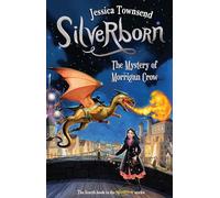 Silverborn: The Mystery of Morrigan Crow