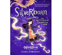 Silverborn: The Mystery of Morrigan Crow Book 4