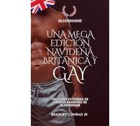 Silverbourne: Una mega edición navideña británica y gay: Colección extendida de cuentos navideños de Silverbourne