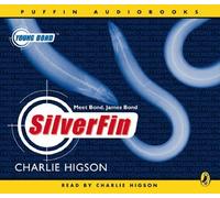 Silverfin (Young Bond) by Higson, Charlie (2005) Audio CD
