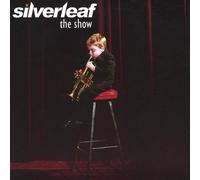 Silverleaf - Show