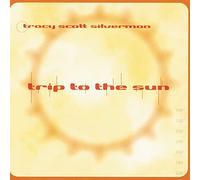 Silverman, Tracy Scott - Trip to The Sun