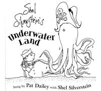 Silverstein, Shel and Pat Dailey - Shel And Pat Dailey Silverstein - Underwater Land