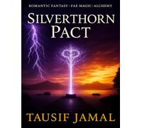 Silverthorn Pact: A Fantasy Romance of Fae, Alchemy, and Forbidden Magic