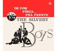 Silvery Boys - De COM Forca Pra Frente [Import]