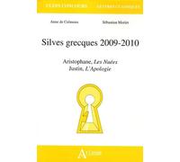 Silves grecques 2009-2010. Aristophane, Les Nuées. Justin, L'Apologie.