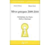 Silves grecques, 2009-2010 Aristophane, Les Nuées; Justin, L'Apologie - CREMOUX (DE)/MORLET - Atlande Eds - broché - Etude