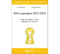 Silves grecques 2013-2014 Sophocle, OEdipe à ColonePlutarque, Vie d'Antoine - FRAZIER/THEVENET - Atlande Eds - broché - Essai