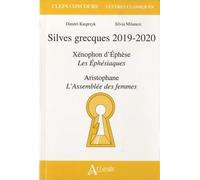 Silves Grecques 2019-2020 - Xenophon d'Ephèse, Les Ephésiaques Aristophane,: L'Assemblée des femmes
