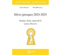 Silves grecques 2024-2025: Homère, Iliade chants IX-X ; Lysias, Discours