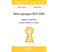 Silves grecques 2025-2026 Sophocle, Philoctète, Longus, Daphnis et Chloé - Christine Mauduit - Atlande Eds - broché - Manuel