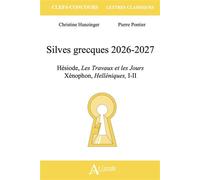 Silves grecques 2026-2027 Xénophon, Helléniques, Hésiode, Les Travaux et les Jours - Christine Hunzinger - Atlande Eds - broché - Scolaire / Universitaire
