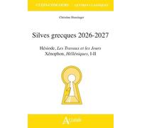 Silves Grecques - Hésiode, Les Travaux Et Les Jours - Xénophon, Helléniques, I-Ii