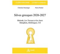 Silves Grecques - Hésiode, Les Travaux Et Les Jours - Xénophon, Helléniques, I-Ii