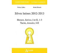 Silves latines 2012-2013 : Horace, Satires, I et II, 1-3, Tacite, Annales, I-II