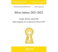 Silves latines 2021-2022: Virgil, Enéide, Chant VIII, Saint Augustin, les confessions livres Ià IV