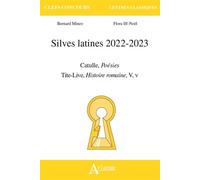 Silves latines 2022-2023 Catulle, Poésies ; Tite-Live, Histoire romaine, V - Flora Iff-Noël - Atlande Eds - broché - Essai