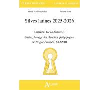 Silves Latines - Lucrèce, De La Nature - Justin, Abrégé Des Histoires Philippiques De Trogue Pompée