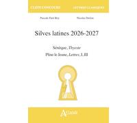 Silves latines 2026-2027: Pline le Jeune, Lettres, Livre I et III, Sénèque, Thyeste, Livre II