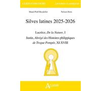 Silves Latines - Lucrèce, De La Nature - Justin, Abrégé Des Histoires Philippiques De Trogue Pompée