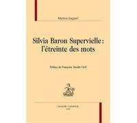 Silvia Baron Supervielle : l’étreinte des mots - Martine Sagaert - Honore Champion - broché - Essai