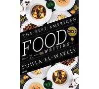Silvia Killingsworth Sohla El-Waylly El-Wayl The Best American Food Writ (Poche)