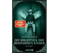 Silvia Kinkel Ransom Riggs Die Bibliothek der besonderen Kinder: Roman (Poche)