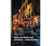Silvia Schmidt Mehr als Mafia und Zitronen - mein Sizilien (Poche)