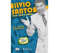 Silvio Santos: Vida, luta e glória