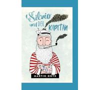 Silvio und der Kapitän: Eine Erzählung
