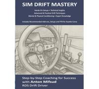 Sim Drift Mastery: Step-by-Step Coaching for Success with Anton Mifsud: RDS Drift Driver