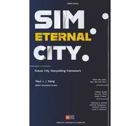 Sim Eternal City: A Framework for Future City Storytelling
